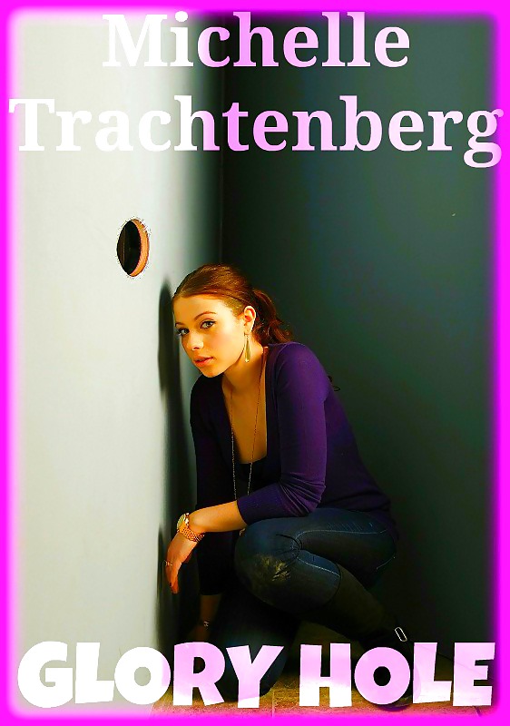 Michelle trachtenberg - glory hole
 #9588282