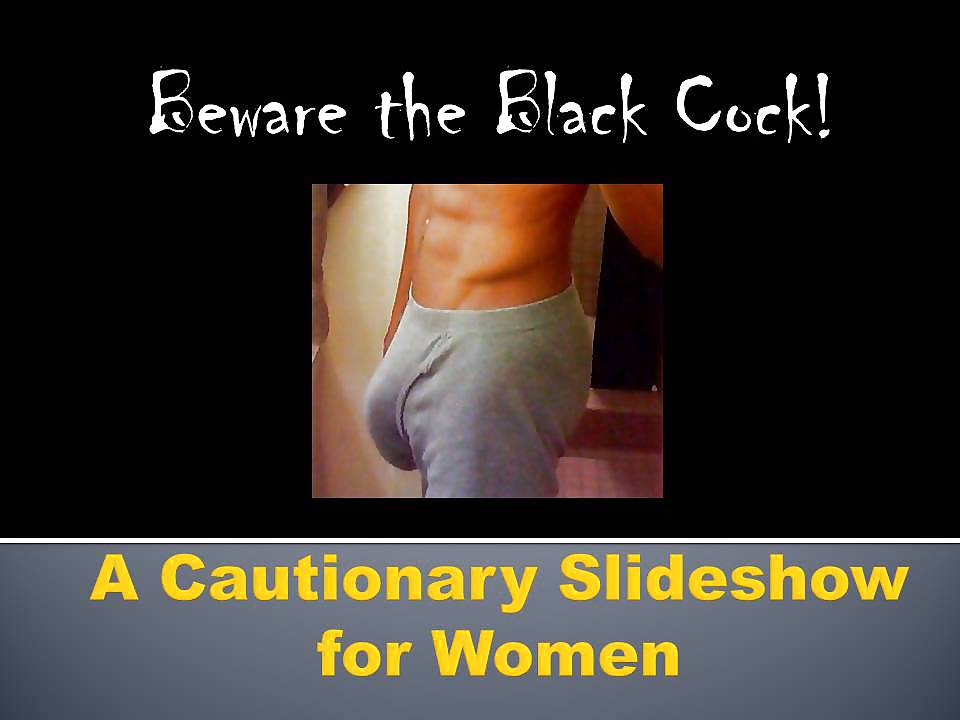 黒いチンコに気をつけろ！女性のための注意喚起スライドショー
 #17156581