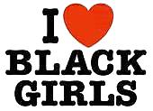 I Love Black Girls !! #6502240