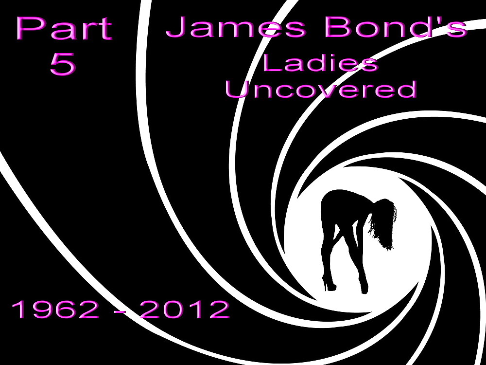 James Bond's Ladies Uncovered 5 #17591665