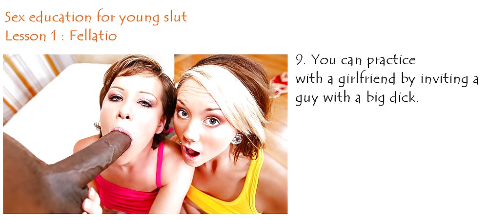 Sex education for young slut. Lesson 1: Fellatio