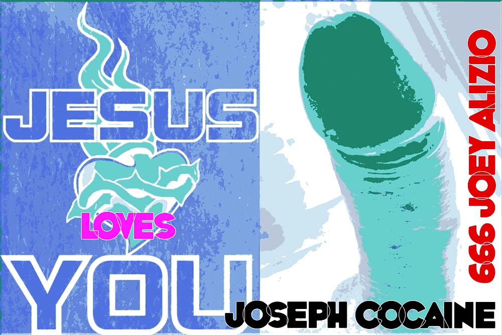 JESUS LOVES YOU. JOSEPH IS WITH YOUR MOMMA HOE. #16591464