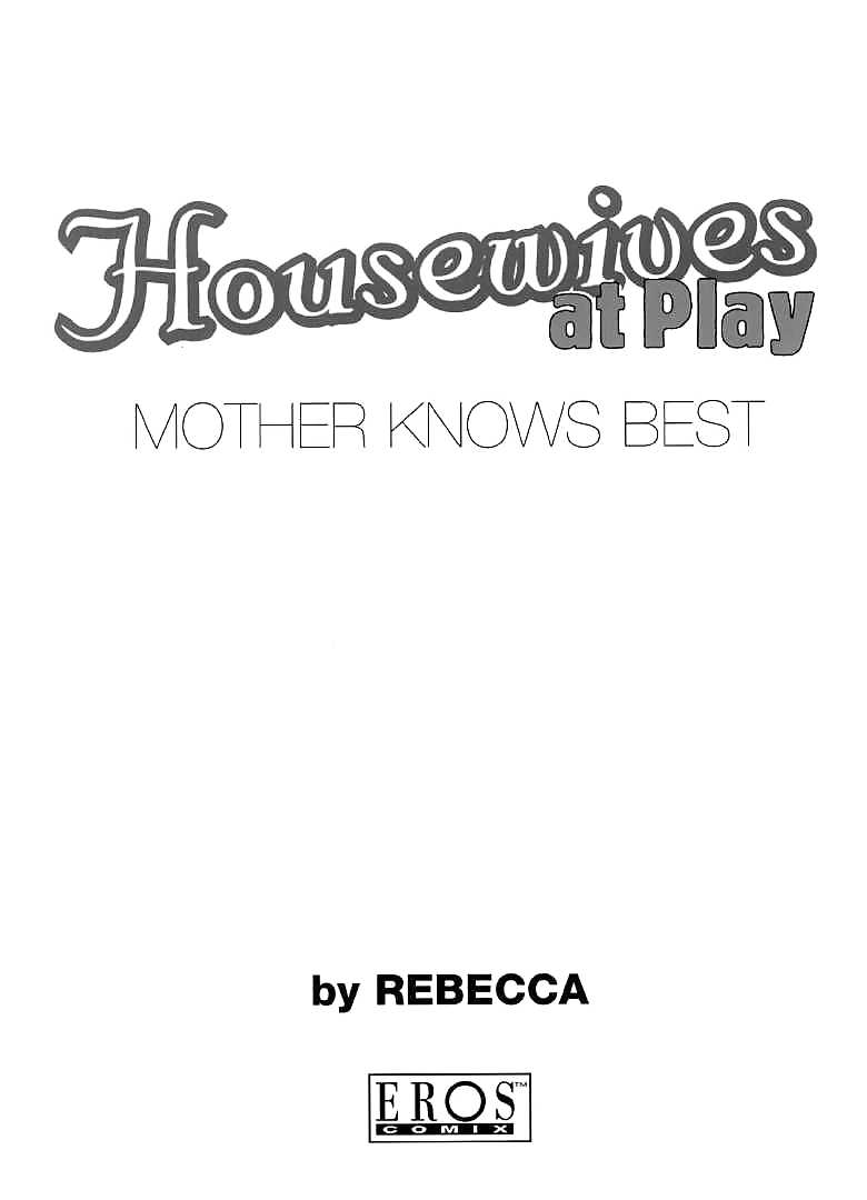 Housewives at Play: Mother Knows Best #19815685