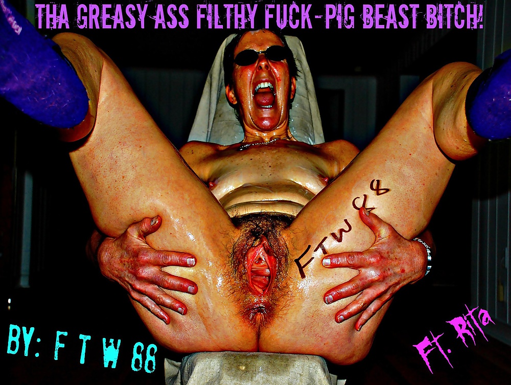 Tha Greasy Ass Filthy Fuck-Pig Beast Bitch! By: FTW88 #28021213