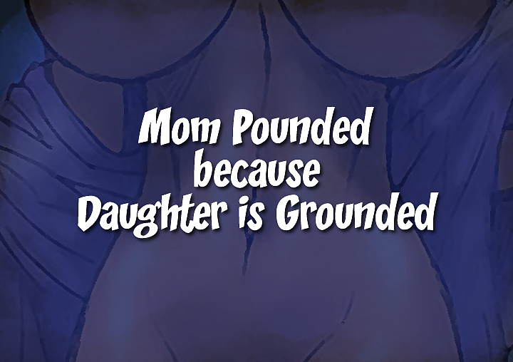 Mom Pounded because Daughter is Grounded - Interracial #34783580