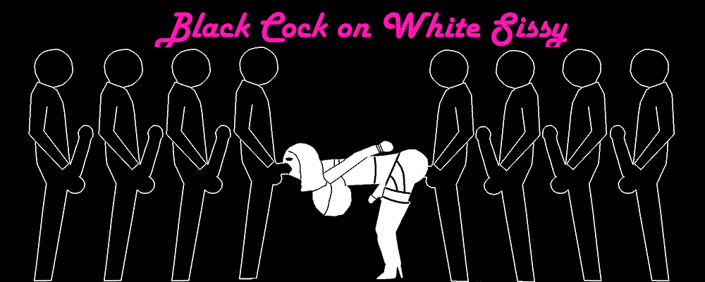 Black Cock on White Sissy