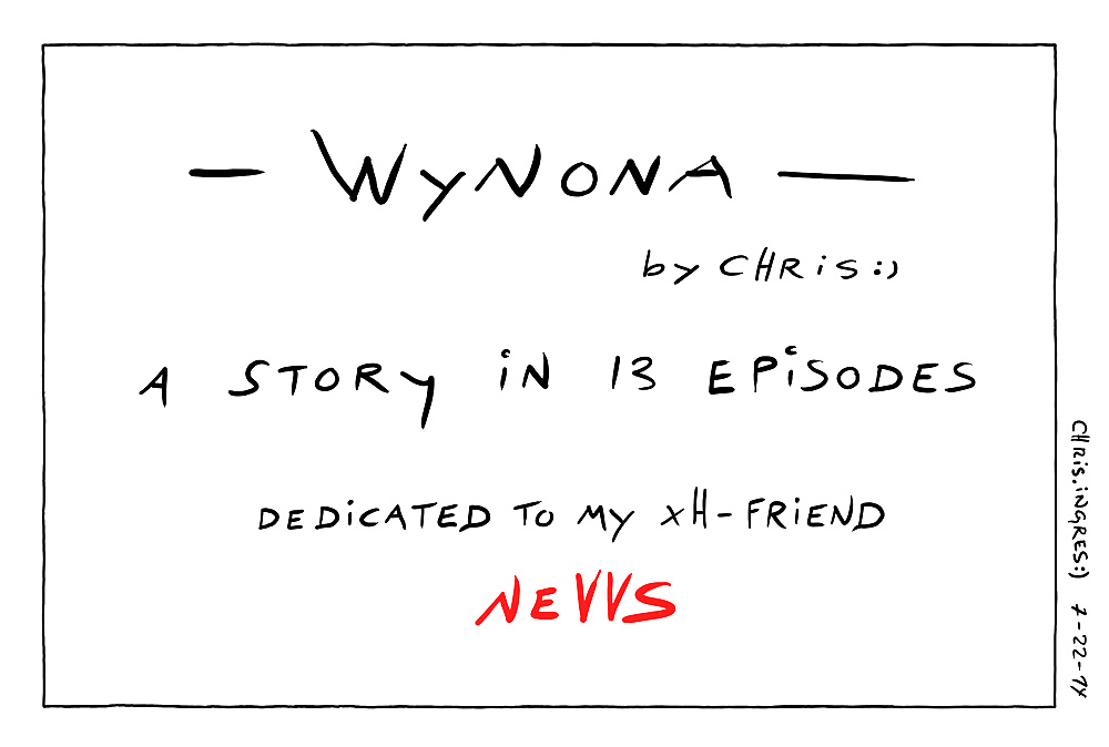 Wynona historia en 13 episodios por chris ingres
 #28188262