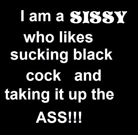 I am a Sissy For the Black Man.And This is what I love #24156589